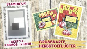 Read more about the article DIY – Video Hop – Kartensketch – Herbstgeflüster mit dem Produktpaket Alphabest – Stampin’Up!