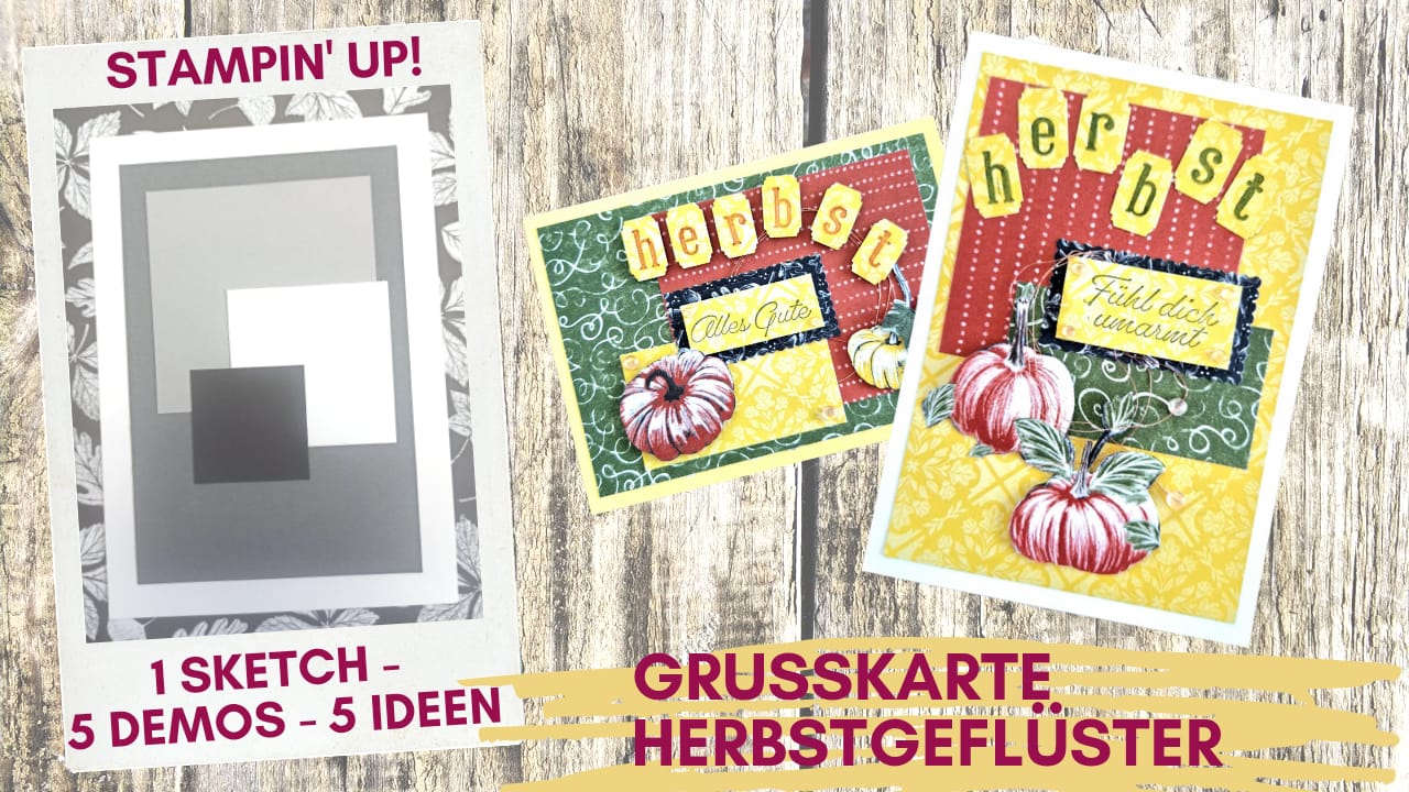 You are currently viewing DIY – Video Hop – Kartensketch – Herbstgeflüster mit dem Produktpaket Alphabest – Stampin’Up!