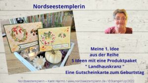 Read more about the article DIY – Gutscheinkarte zum Geburtstag – mit dem 1 Produktpaket Landhauskranz – 5 Ideen – Stampin’Up!