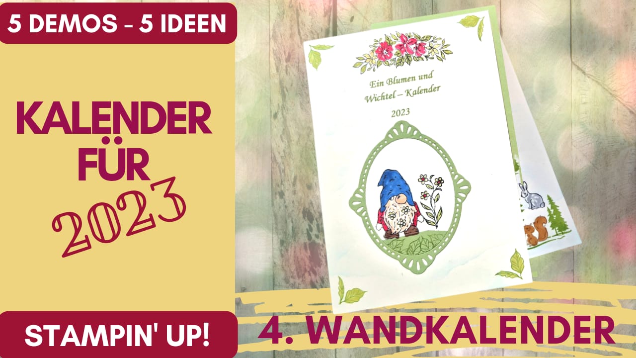 Read more about the article Der Anfang meines Blumen- und Wichtel – Wandkalenders 2023 – Stampin’Up!