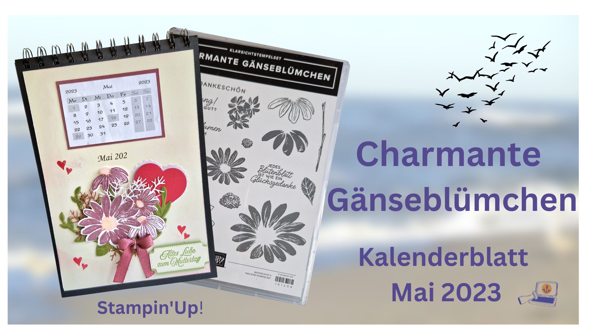 You are currently viewing Charmante Gänseblümchen zum Muttertag mit Stampin’Up! – Kalenderblatt Mai 2023