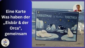 Read more about the article Anleitung -Weihnachten ist gemeinsam besser-Stampin’Up!-Nordseestemplerin