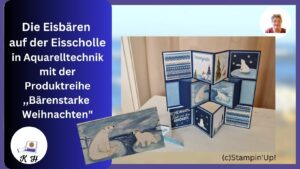 Read more about the article Eisbären in Aquarell – PR. Bärenstarke Weihnachten – Stampin’Up!