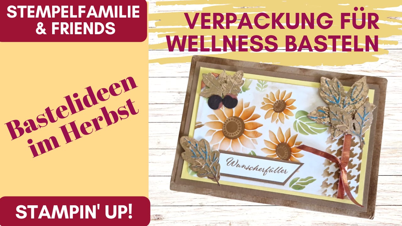 You are currently viewing Eine Verpackung für Wellnessprodukte basteln! – Anleitung – Stampin’Up!